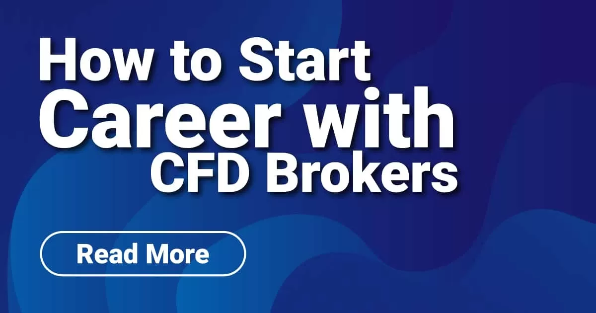 How to Start Career with CFD Brokers