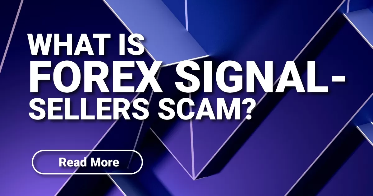 What is Forex Signal-Sellers Scam?