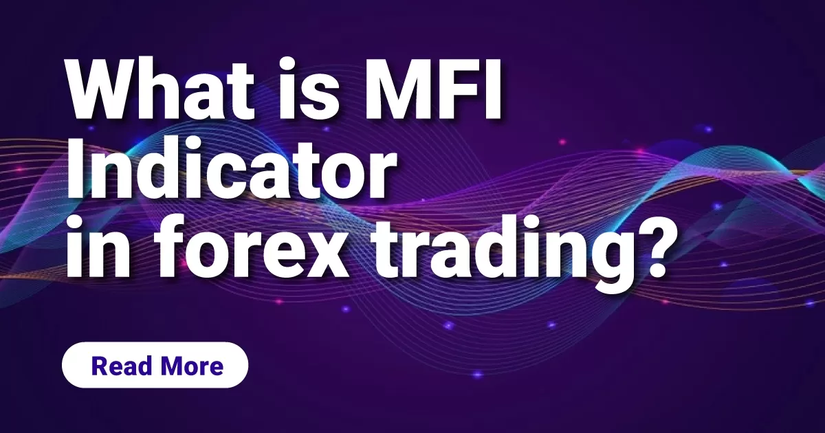 What is MFI Indicator in forex trading?