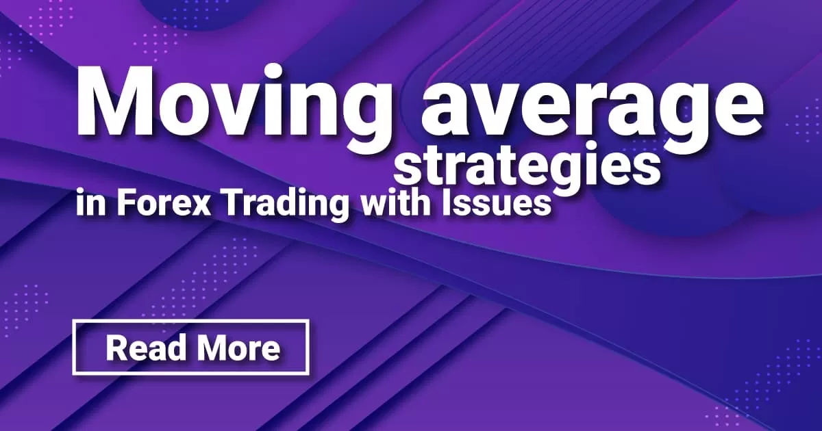 Moving average strategies in Forex Trading with Issues