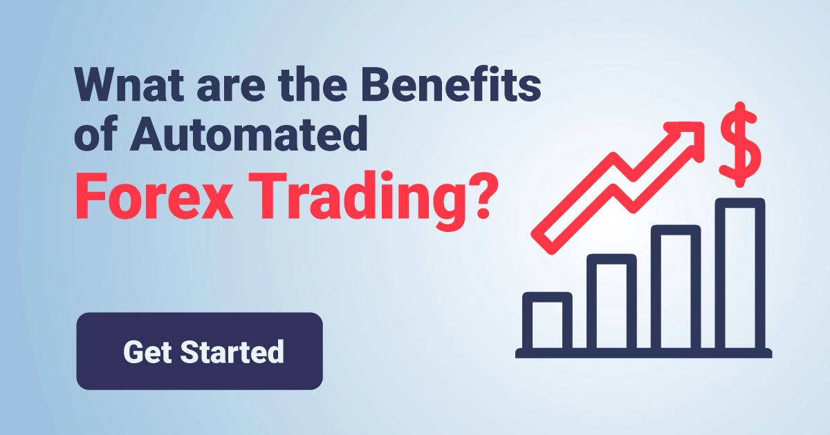 What are the Benefits of Automated Forex Trading?