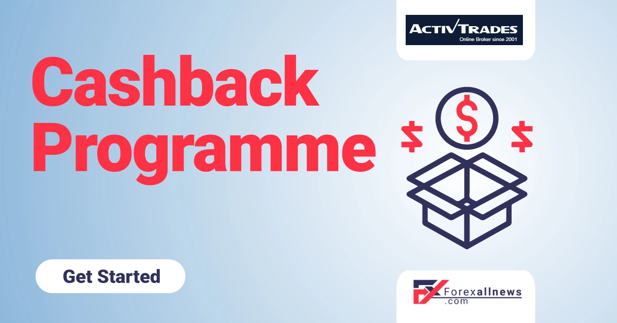 ActivTrades Cashback Bonus Programme For You