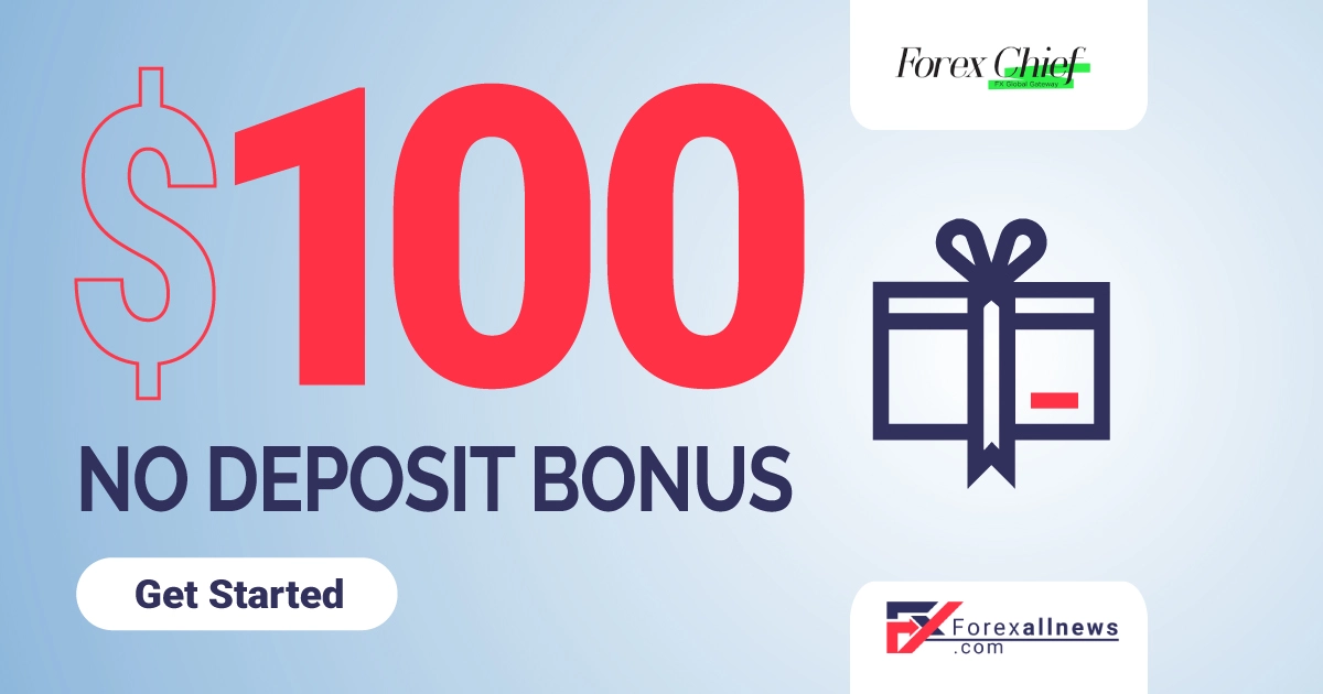 ForexChief 100 USD Forex No Deposit Bonus For Newbies