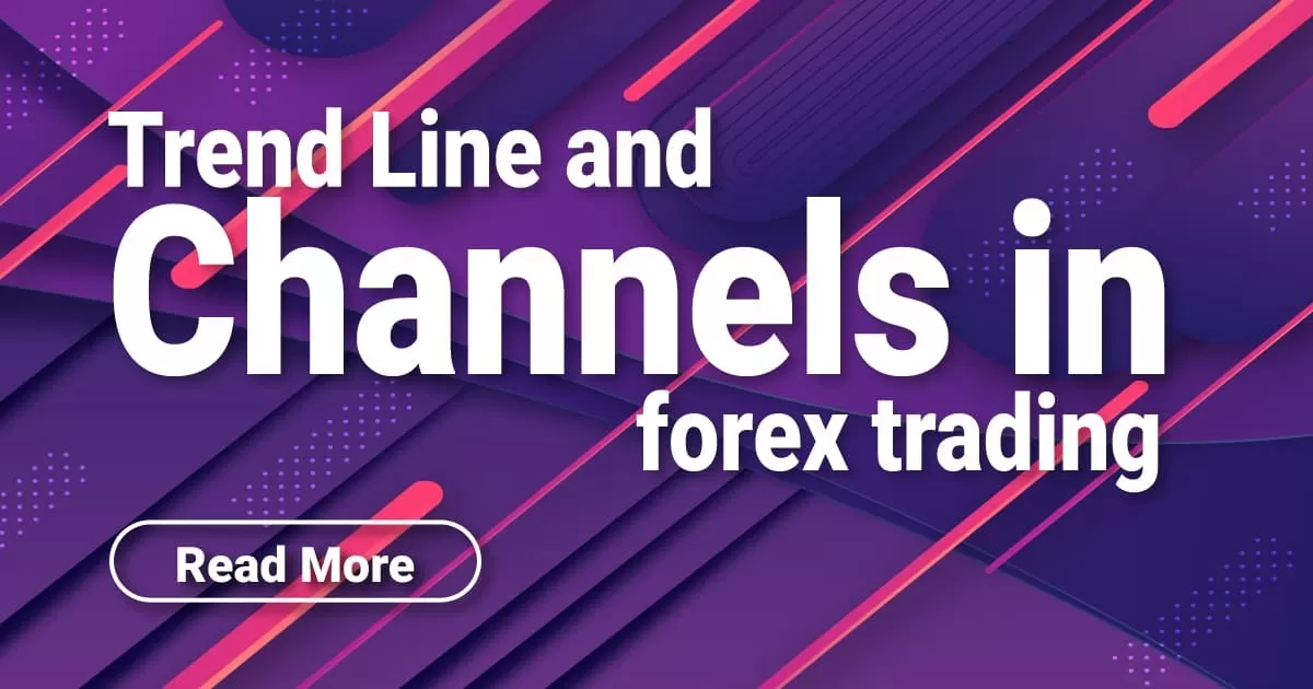 Trend Line and Channels in forex trading