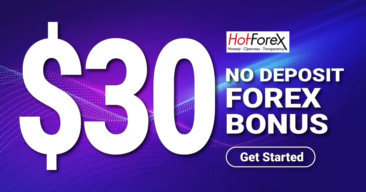 Get HotForex $30 Forex No Deposit Bonus