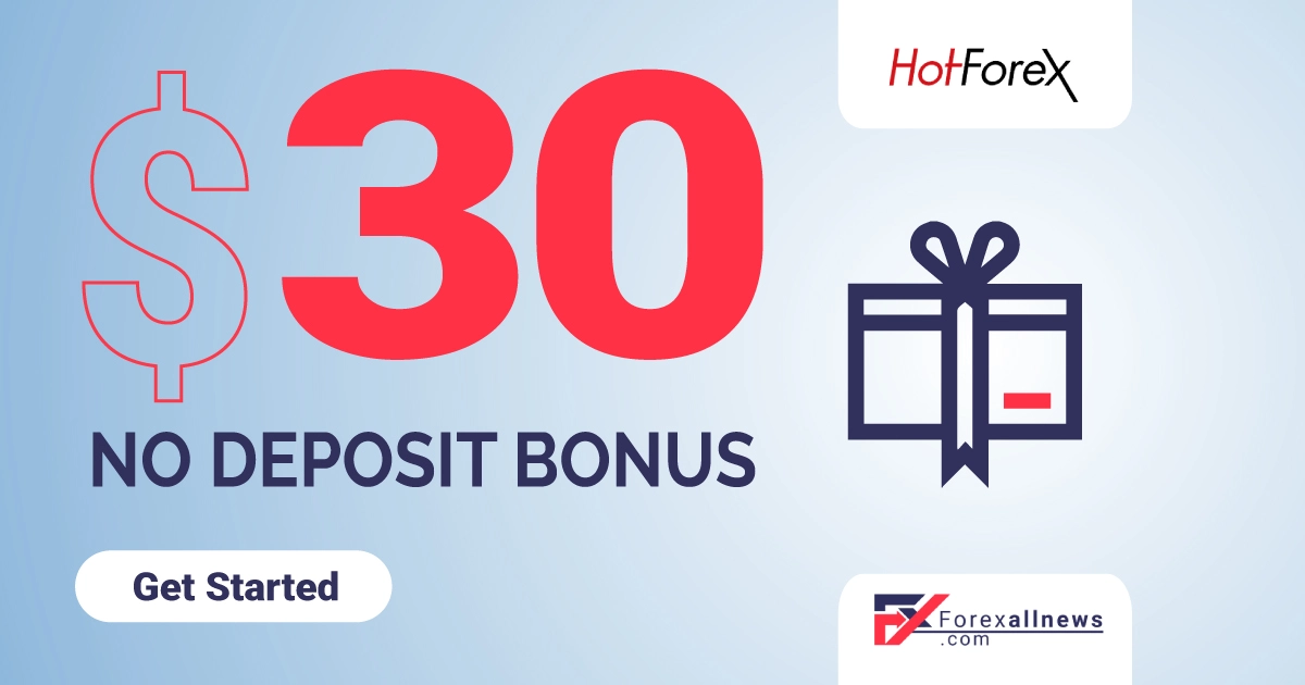 HotForex 30 USD Forex No Deposit Bonus 2022