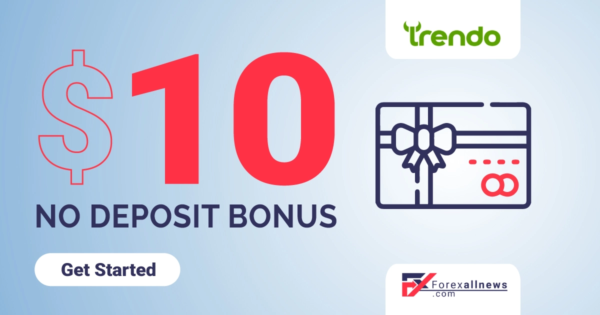 FXTrendo 10 USD Forex No Deposit Bonus 2022