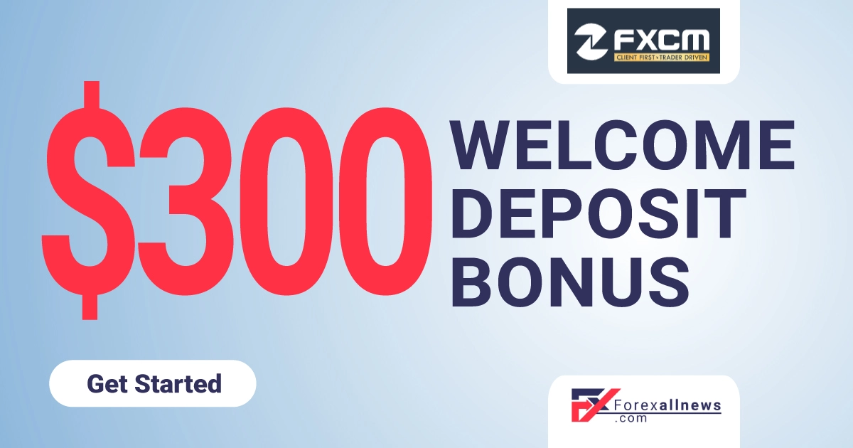 FXCM 300 USD Welcome Forex Deposit Bonus 2022