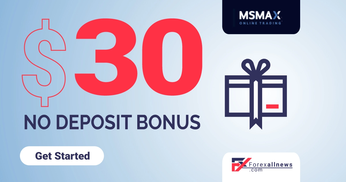 MSMAX 30 USD Forex No Deposit Bonus 2022