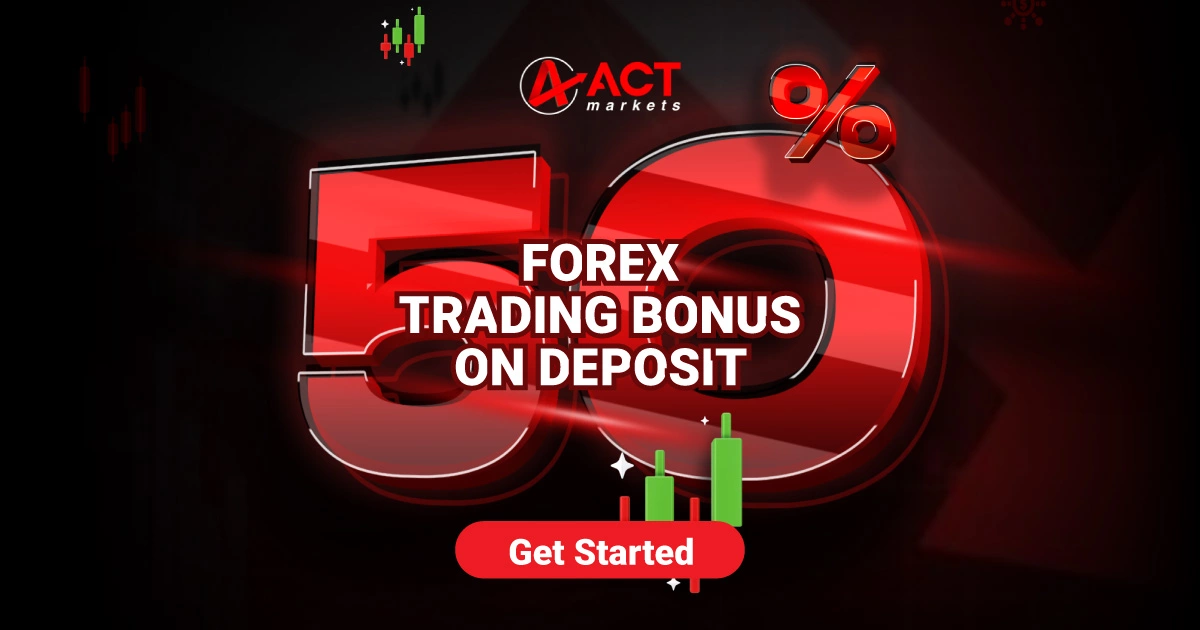Get a 50% Deposit Bonus in Forex with ACT Markets