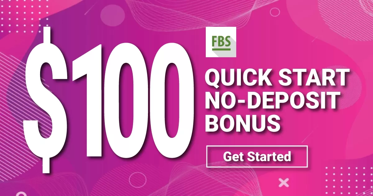 FBS quick start 100 USD No Deposit Bonus
