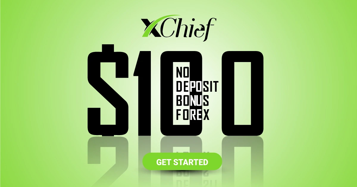 New Traders $100 Free No Deposit Trading Bonus by xChief