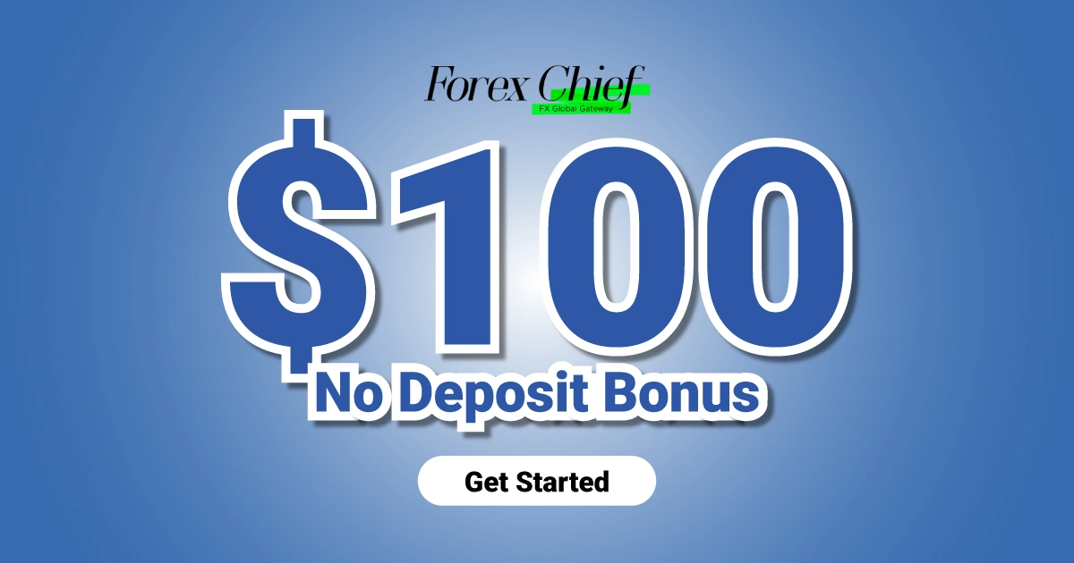 New Forex 100 USD No Deposit Bonus at ForexChief