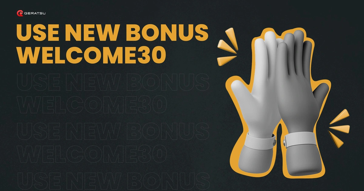Get $30 New Trading Welcome Bonus with Geratsu Now