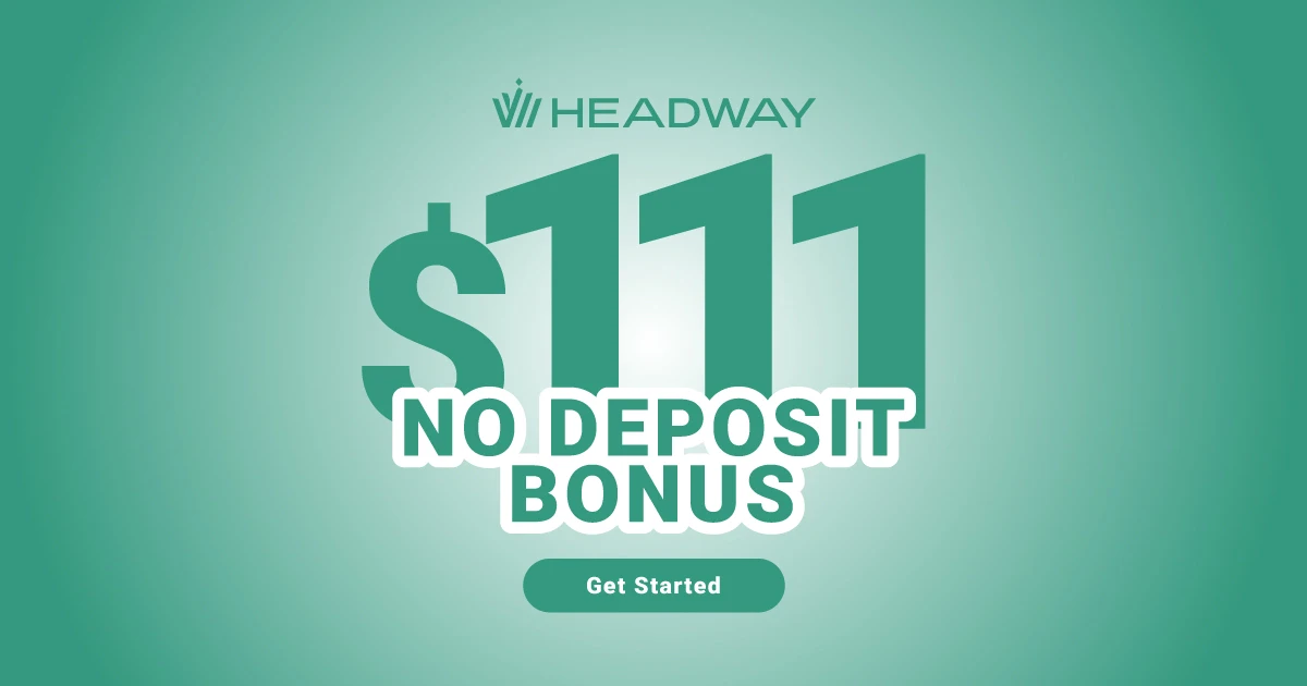 Forex Latest $111 No Deposit Bonus at Headway