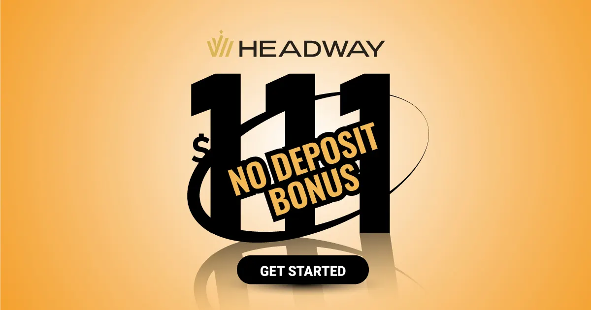 New Welcome Credits and $111 No Deposit Bonus at Headway