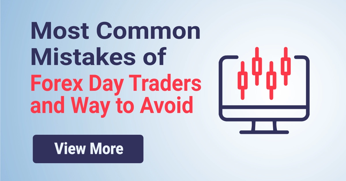 Most Common Mistakes of Forex Day Traders and Way to Avoid