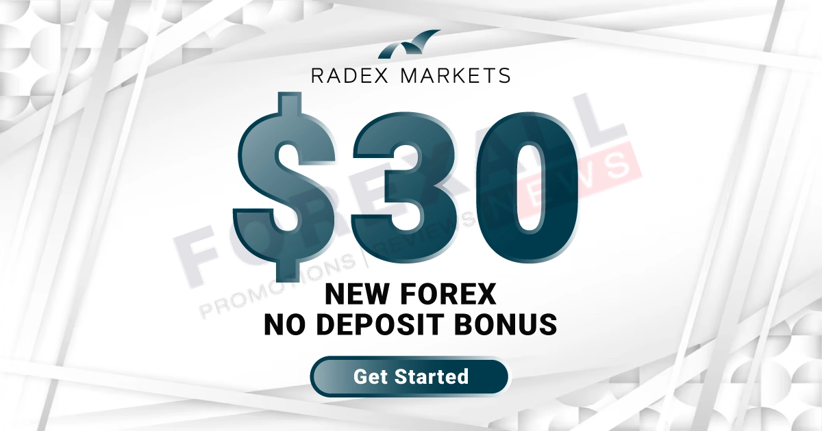 Radexmarkets Introduces Forex $30 No Deposit Bonus