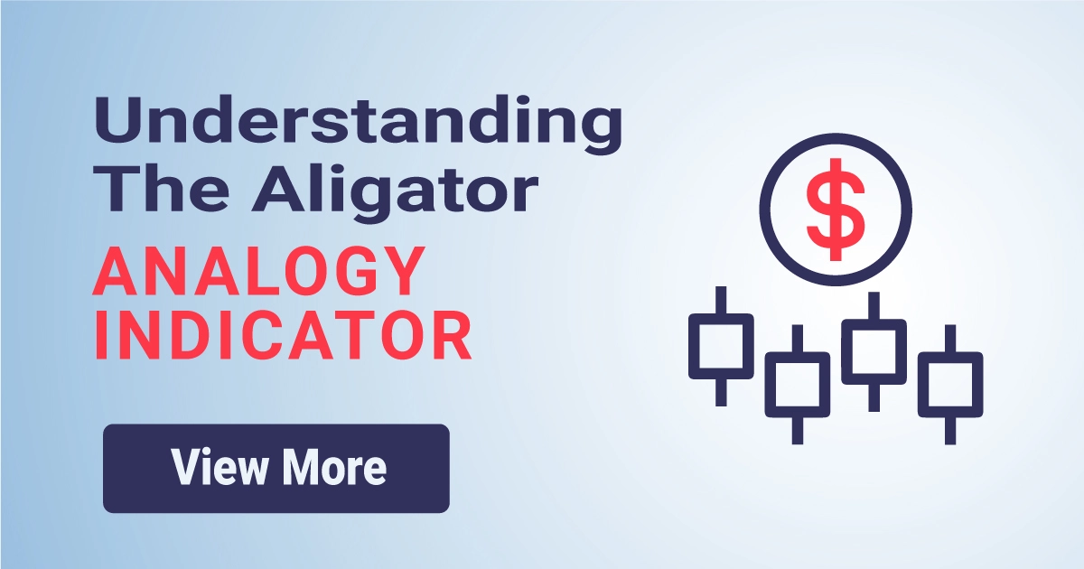 Understanding The Aligator Analogy Indicator