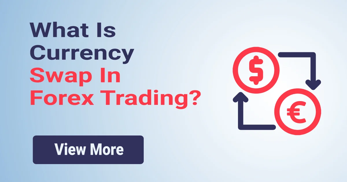 What is Currency Swap in Forex Trading?