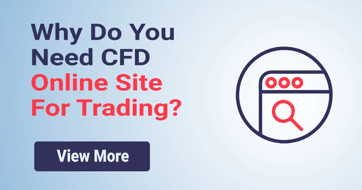 Why do You Need CFD Online Site for Trading?